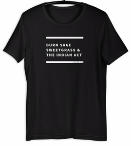 Burn Sage, Sweetgrass & TIA T-Shirt